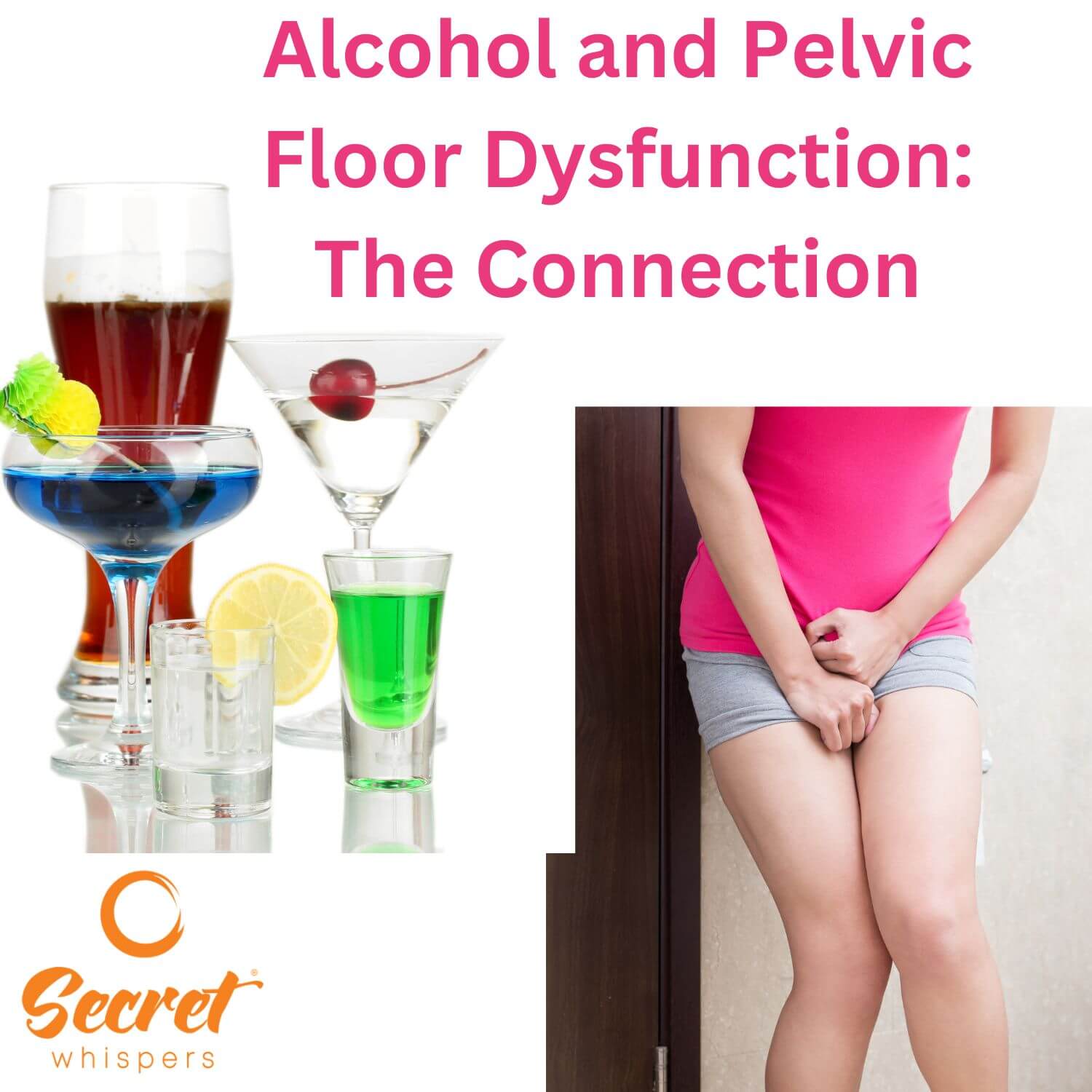 Alcohol and Pelvic Floor Dysfunction | Secret Whispers