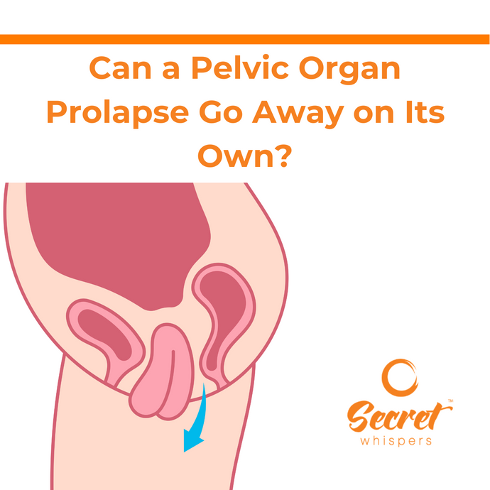Can a Pelvic Organ Prolapse Go Away on Its Own?
