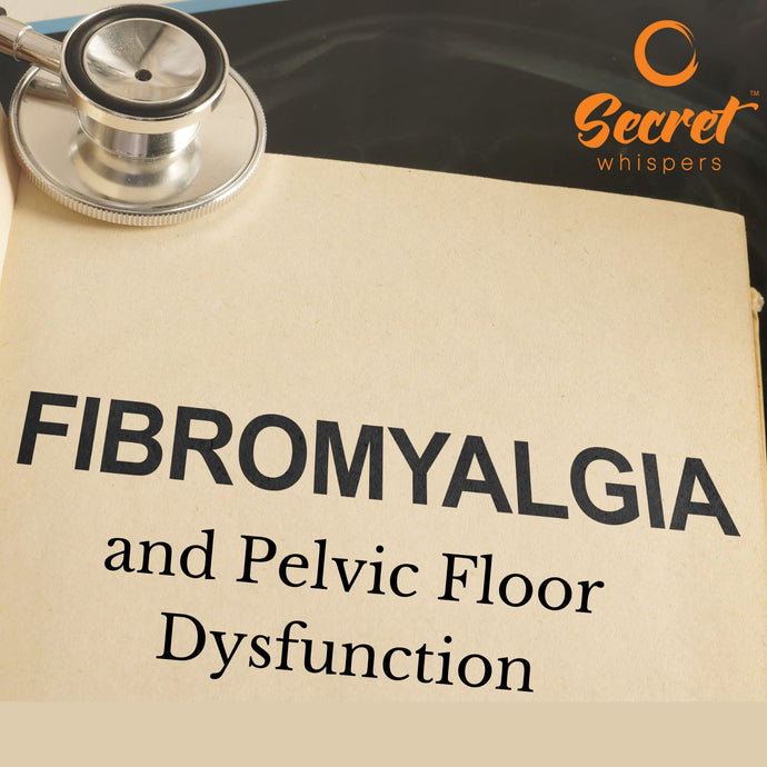 Fibromyalgia and Pelvic Floor Dysfunction