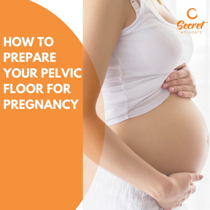 How To Prepare Your Pelvic Floor For Pregnancy