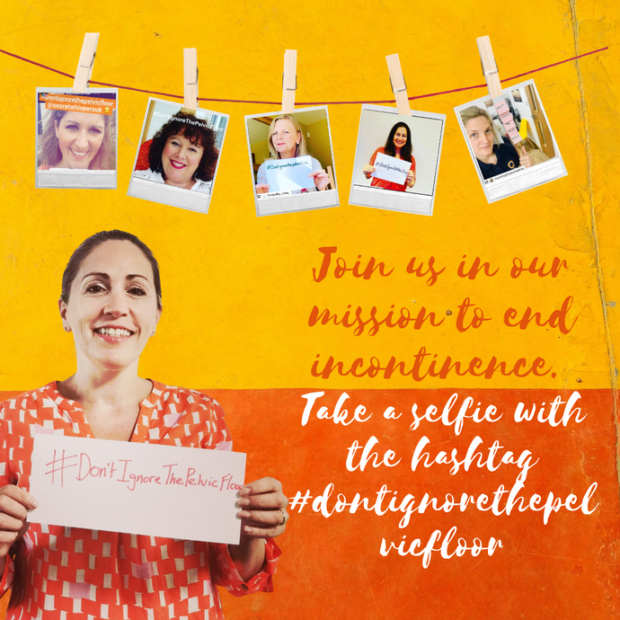 #DontIgnoreThePelvicFloor Campaign